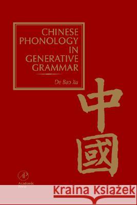 Chinese Phonology in Generative Grammar De Bao Xu 9780127676708 Elsevier Science Publishing Co Inc - książka