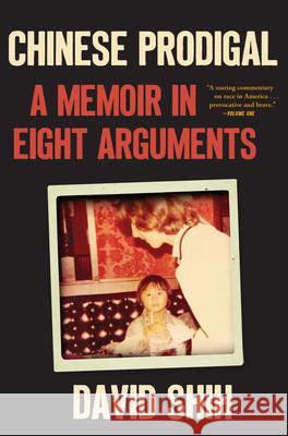 Chinese Prodigal: A Memoir in Eight Arguments David Shih 9780802163431 Grove Press - książka
