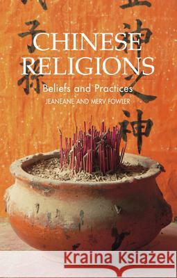 Chinese Religions : Beliefs and Practices Jeaneane D. Fowler Merv Fowler 9781845191726 SUSSEX ACADEMIC PRESS - książka