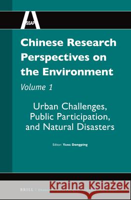 Chinese Research Perspectives on the Environment, Volume 1: Urban Challenges, Public Participation, and Natural Disasters Dongping YANG 9789004249530 Brill - książka