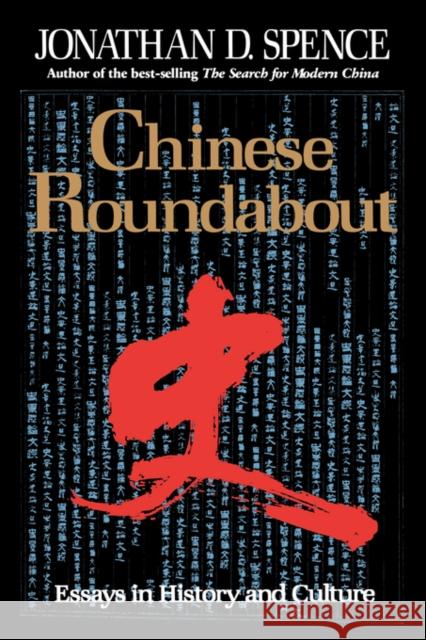 Chinese Roundabout: Essays in History and Culture Spence, Jonathan D. 9780393309942 W. W. Norton & Company - książka