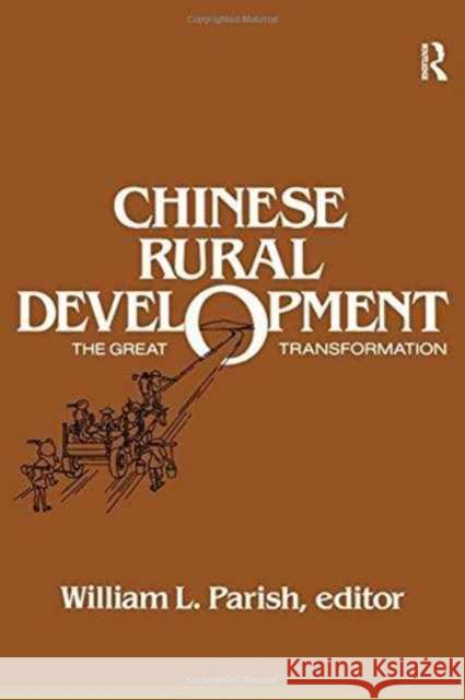Chinese Rural Development: The Great Transformation: The Great Transformation William L. Parish 9780873323147 Routledge - książka