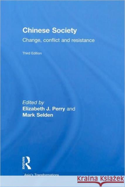 Chinese Society : Change, Conflict and Resistance Elizabeth J. Perry Mark Selden  9780415560733 Taylor & Francis - książka