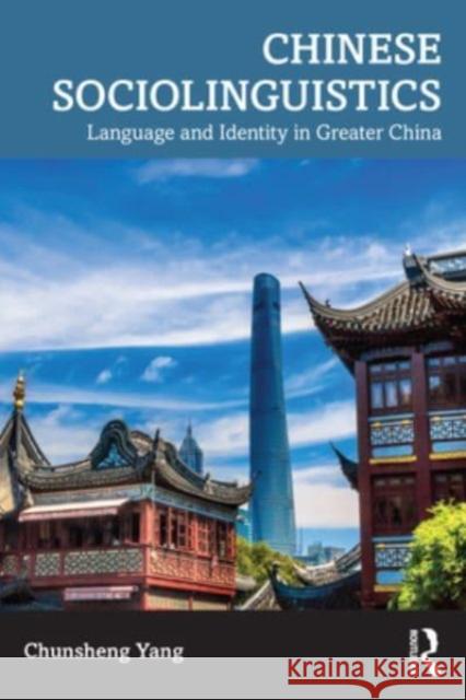 Chinese Sociolinguistics Chunsheng Yang 9781032382425 Taylor & Francis Ltd - książka