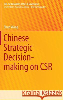 Chinese Strategic Decision-making on CSR Shuo Wang 9783662449967 Springer-Verlag Berlin and Heidelberg GmbH &  - książka