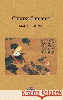 Chinese Thought Marcel Granet Daniel Bernardo  9781989586785 Antiqua Sapientia - książka