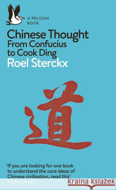 Chinese Thought: From Confucius to Cook Ding Sterckx 	Roel 9780141984834 Penguin Books Ltd - książka