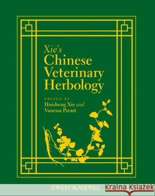 Chinese Veterinary Herbology Xie, Huisheng 9780813803692 Wiley-Blackwell - książka