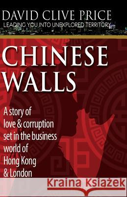 Chinese Walls David Clive Price 9781500304324 Createspace - książka