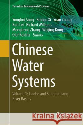 Chinese Water Systems: Volume 1: Liaohe and Songhuajiang River Basins Song, Yonghui 9783030094966 Springer - książka