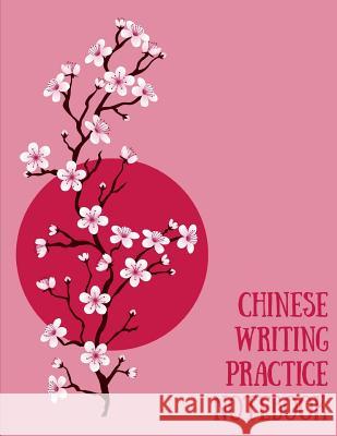 Chinese Writing Practice Notebook: Practice Writing Chinese Characters! Tian Zi Ge Paper Workbook │Learn How to Write Chinese Calligraphy Pinyin Notebooks, Makmak 9781724092281 Independently Published - książka