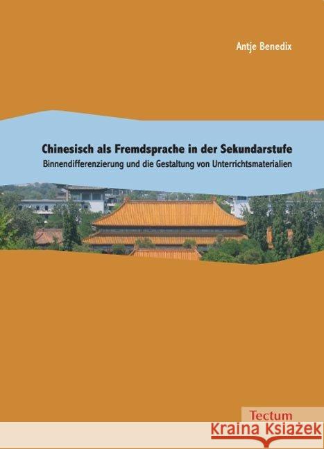 Chinesisch als Fremdsprache in der Sekundarstufe Benedix, Antje 9783828898752 Tectum-Verlag - książka