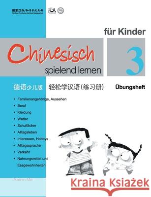 Chinesisch spielend lernen für Kinder, Übungsheft 3 Yamin, Ma 9789620429514 Beijing Language and Culture University Press - książka
