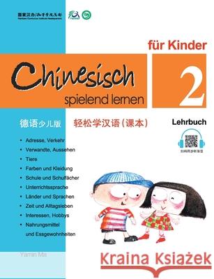Chinesisch spielend lernen für Kinder, Lehrbuch 2 Yamin, Ma 9789620429460 Beijing Language and Culture University Press - książka