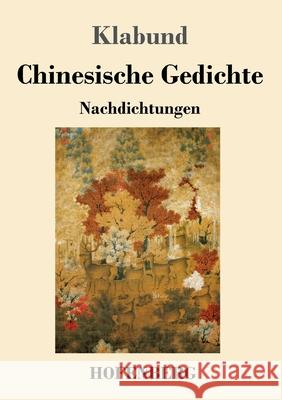 Chinesische Gedichte: Nachdichtungen Klabund 9783743734401 Hofenberg - książka