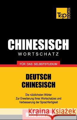 Chinesischer Wortschatz für das Selbststudium - 9000 Wörter Andrey Taranov 9781783147243 T&p Books - książka