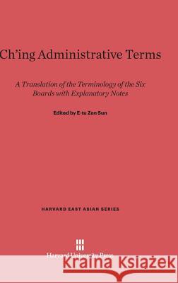 Ch'ing Administrative Terms E-Tu Zen Sun 9780674436473 Harvard University Press - książka