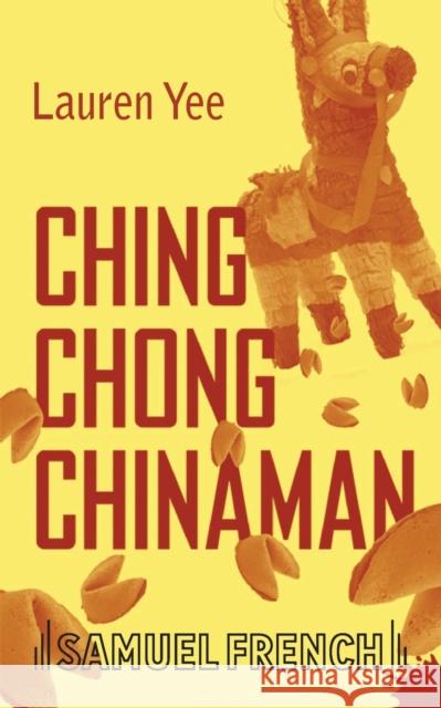 Ching Chong Chinaman Lauren Yee 9780573698545 Samuel French Trade - książka