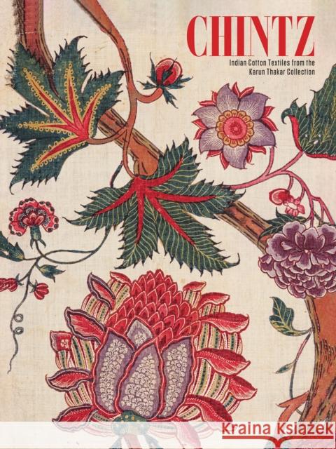 Chintz: Indian Cotton Textiles from the Karun Thakar Collection Karun Thakar 9781788843454 ACC Art Books - książka