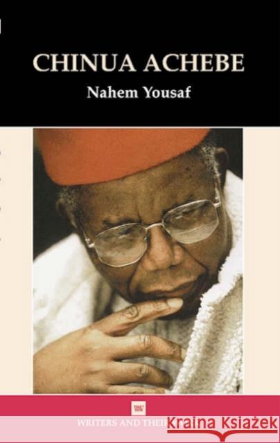 Chinua Achebe Nahem Yousaf 9780746308851 NORTHCOTE HOUSE PUBLISHERS LTD - książka