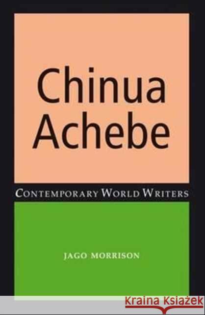 Chinua Achebe Jago Morrison 9781526116796 Manchester University Press - książka