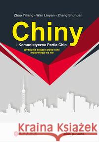 Chiny i Komunistyczna Partia Chin Yiliang Zhao Linyan Wan Shuhuan Zhang 9788380199170 Adam Marszałek - książka