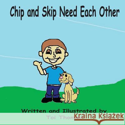 Chip and Skip Need Each Other Toi Thomas Toi Thomas 9781537625393 Createspace Independent Publishing Platform - książka