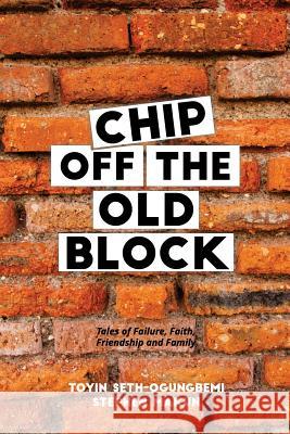 Chip Off The Old Block Makun, Stephen 9781546806844 Createspace Independent Publishing Platform - książka