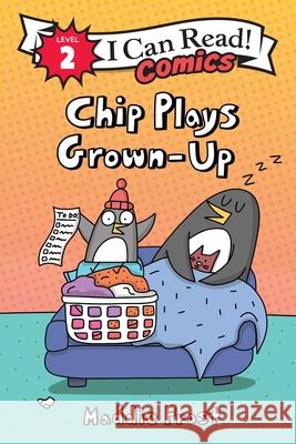 Chip Plays Grown-Up Maddie Frost Maddie Frost 9780063306479 Harperalley - książka