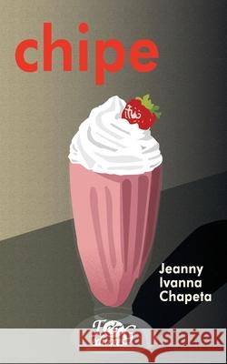 Chipe Jeanny Ivanna Chapeta 9789993938477 F&g Editores - książka
