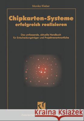 Chipkarten-Systeme Erfolgreich Realisieren: Das Umfassende, Aktuelle Handbuch Für Entscheidungsträger Und Projektverantwortliche Fedtke, Stephen 9783322866110 Vieweg+teubner Verlag - książka