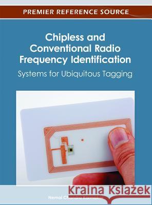 Chipless and Conventional Radio Frequency Identification: Systems for Ubiquitous Tagging Chandra Karmakar, Nemai 9781466616165 Information Science Reference - książka