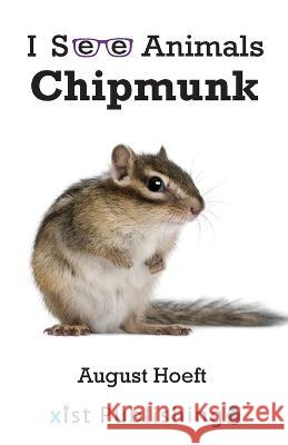 Chipmunk August Hoeft 9781532441981 Xist Publishing - książka