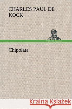 Chipolata Kock, Charles Paul de 9783847254041 TREDITION CLASSICS - książka