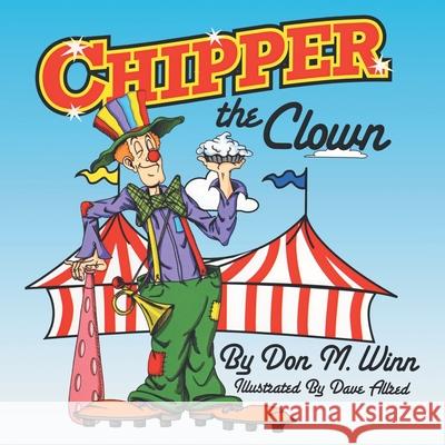Chipper the Clown Don M Winn, Dave Allred 9780881442595 Cardboard Box Adventures - książka