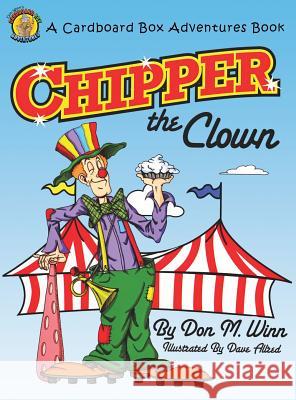 Chipper the Clown Winn, Don M. 9781937615147 Cardboard Box Adventures - książka