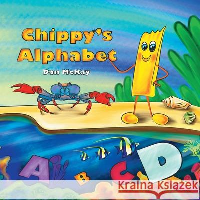 Chippy's Alphabet Dan McKay 9780645744187 Dan McKay Books - książka