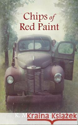 Chips of Red Paint K. Martin Beckner 9781489580825 Createspace - książka