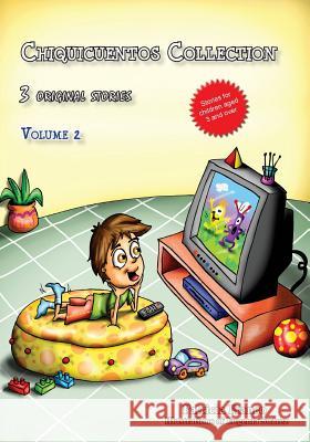 Chiquicuentos Collection volume 2: Fred's TV, Rody's Cage, Cloudy the sheep Suarez, Eugenia 9781516841943 Createspace - książka