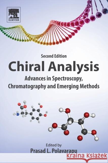 Chiral Analysis: Advances in Spectroscopy, Chromatography and Emerging Methods P. L. Polavarapu 9780444640277 Elsevier Science - książka