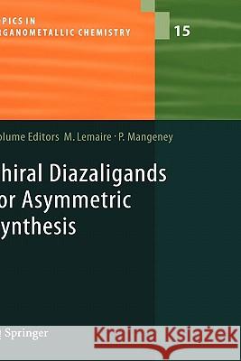 Chiral Diazaligands for Asymmetric Synthesis Lemaire                                  Marc Lemaire 9783540260646 Springer - książka