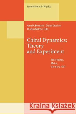 Chiral Dynamics: Theory and Experiment: Proceedings of the Workshop Held in Mainz, Germany, 1–5, September 1997 Aron Bernstein, Dieter Drechsel, Thomas Walcher 9783662142066 Springer-Verlag Berlin and Heidelberg GmbH &  - książka