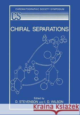 Chiral Separations D. Stevenson I. D. Wilson 9781461566366 Springer - książka