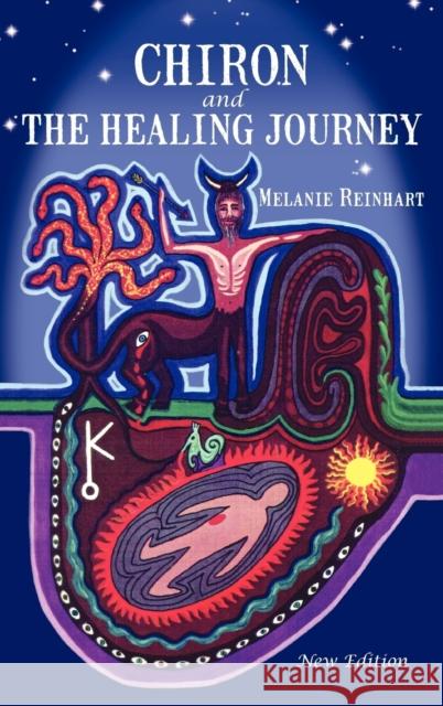 Chiron and the Healing Journey Melanie Reinhart 9780955823114 Starwalker Press - książka