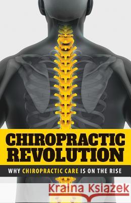 Chiropractic Revolution: Why Chiropractic Care Is On the Rise Curry, Andy R. 9780692752791 Seven Falls Publishing - książka