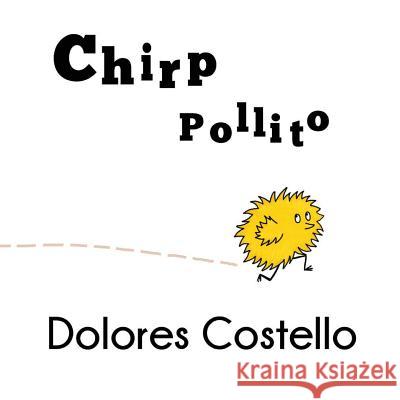 Chirp/ Pollito Dolores Costello 9781681958859 Xist Publishing - książka