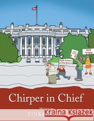 Chirper in Chief Tinker 9781543425598 Xlibris - książka