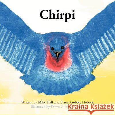 Chirpi Mike Hall 9781469149554 Xlibris Corporation - książka