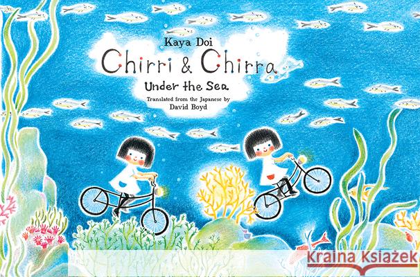 Chirri & Chirra, Under the Sea  9781592703029 Enchanted Lion Books - książka