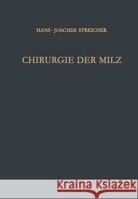 Chirurgie Der Milz Streicher, Hans J. 9783642928284 Springer - książka